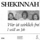 SHEKINNAH - Wer ist wirklich frei